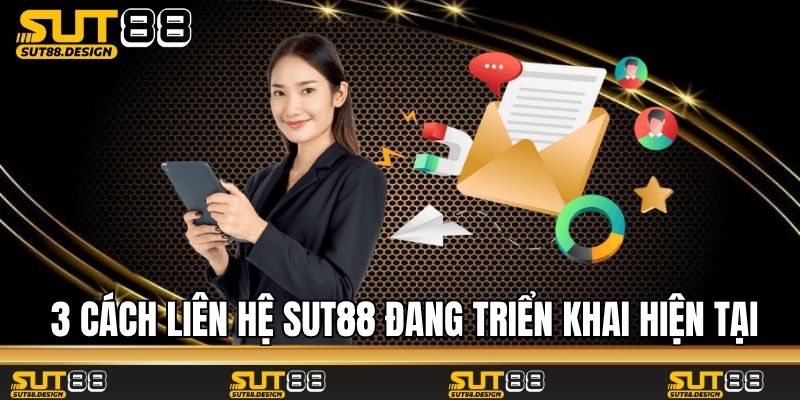 3 cách liên hệ Sut88 đang triển khai hiện tại